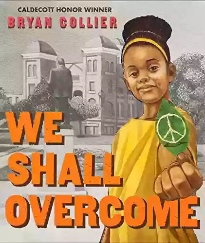 We Shall Overcome Bryan Collier