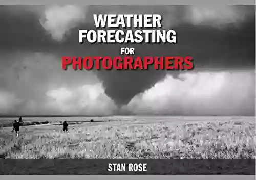 Weather Forecasting For Photographers Barry Fixler