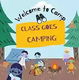 Welcome To Camp: Class Goes Camping : Story For Kids