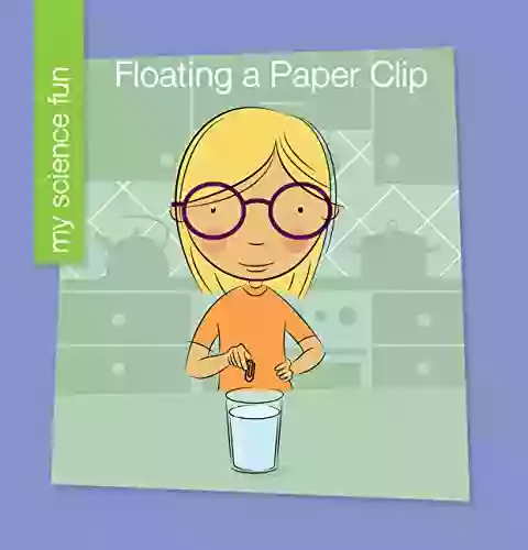 Floating A Paper Clip (My Early Library: My Science Fun)