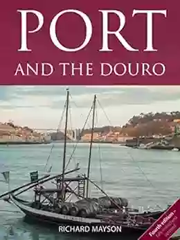 Port And The Douro (The Infinite Ideas Classic Wine Library)