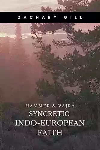 Syncretic Indo European Faith (Hammer Vajra 1)