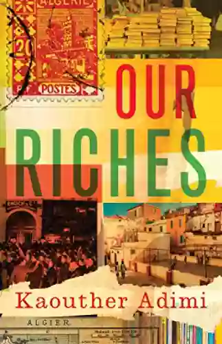 Our Riches Kaouther Adimi