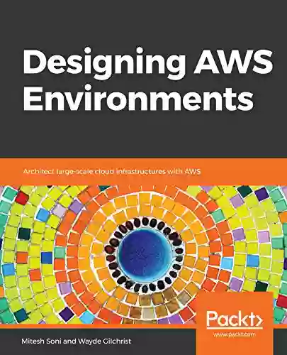 Designing AWS Environments: Architect Large Scale Cloud Infrastructures With AWS