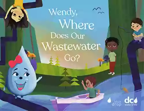 Wendy Where Does Our Wastewater Go?