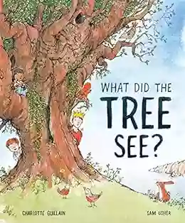 What Did The Tree See