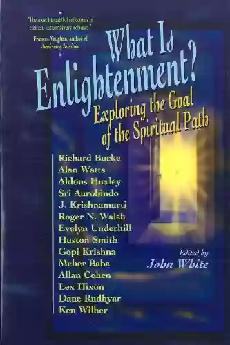 What Is Enlightenment? Exploring The Goal Of The Spiritual Path