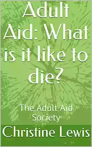 What Is It Like To Die? : The Adult Aid Society The Seniors Aid Society