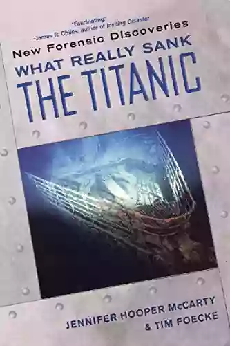 What Really Sank The Titanic:: New Forensic Discoveries