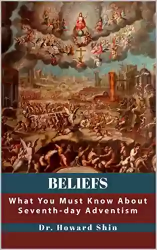 Beliefs: What You Must Know About Seventh Day Adventism