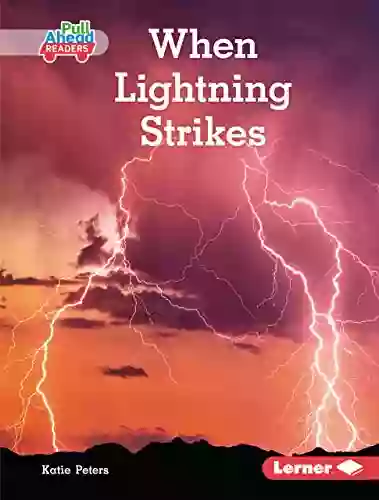 When Lightning Strikes (Let s Look at Weather (Pull Ahead Readers Nonfiction))