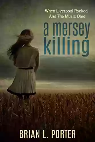 A Mersey Killing: When Liverpool Rocked And The Music Died (Mersey Murder Mysteries 1)