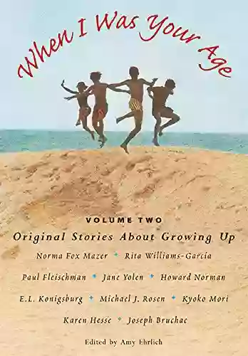 When I Was Your Age Volume Two: Original Stories About Growing Up