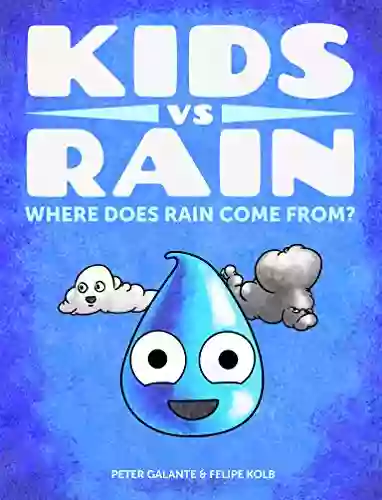 Kids Vs Rain: Where Does Rain Come From? (Kids Vs Life)