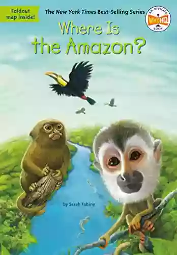 Where Is The Amazon? (Where Is?)