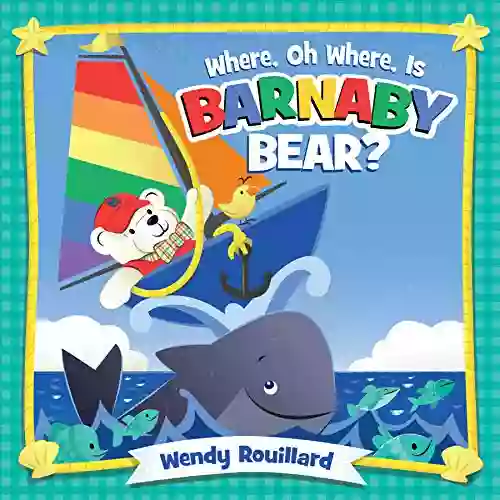 Where Oh Where Is Barnaby Bear?