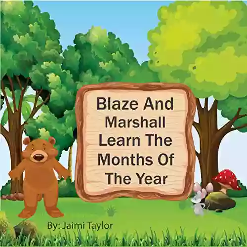 Blaze And Marshall Learn The Months Of The Year: Whimsical Preschool Rhyming About Learning The Months Of The Year For Kids Age 2 5