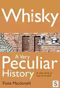 Whisky A Very Peculiar History