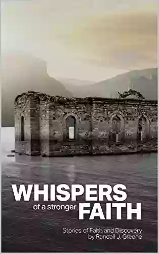 Whispers Of A Stronger Faith: Stories Of Faith And Discovery