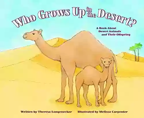 Who Grows Up In The Desert? (Who Grows Up Here?)