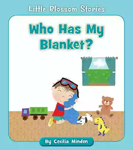 Who Has My Blanket? (Little Blossom Stories)