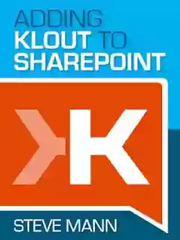 Adding Klout To SharePoint Steven Mann