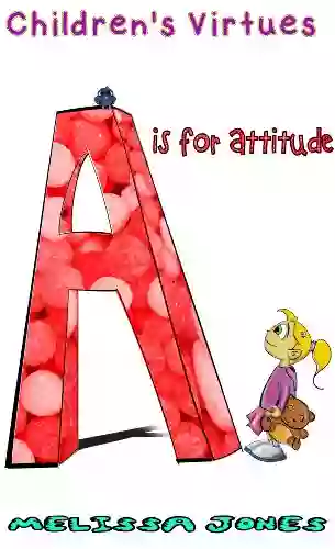 Children S Virtues: A Is For Attitude