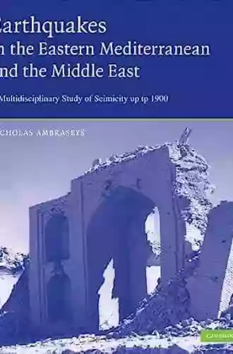 Earthquakes in the Mediterranean and Middle East: A Multidisciplinary Study of Seismicity up to 1900