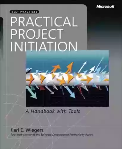 Practical Project Initiation: A Handbook With Tools (Developer Best Practices)