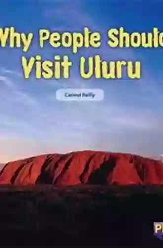 Why People Should Visit Uluru (Rigby PM Generations)