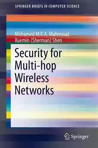 Security for Multi hop Wireless Networks (SpringerBriefs in Computer Science)