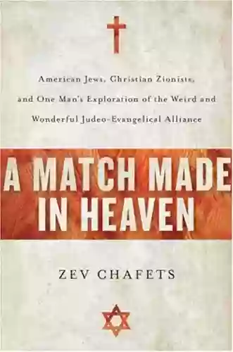 A Match Made in Heaven: Why the Jews Need the Evangelicals and