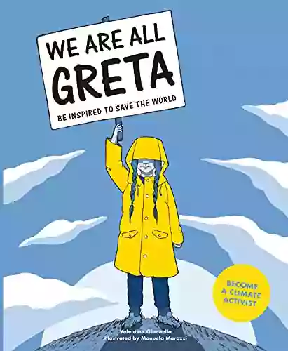 We Are All Greta: Be Inspired To Save The World