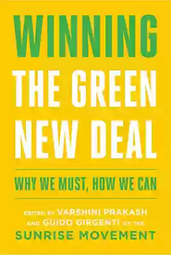 Winning The Green New Deal: Why We Must How We Can