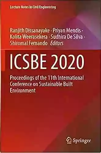 ICSBE 2020: Proceedings Of The 11th International Conference On Sustainable Built Environment (Lecture Notes In Civil Engineering 174)