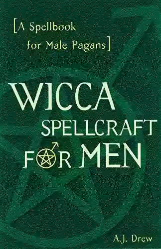 Wicca Spellcraft For Men A J Drew