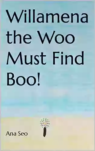 Willamena The Woo Must Find Boo