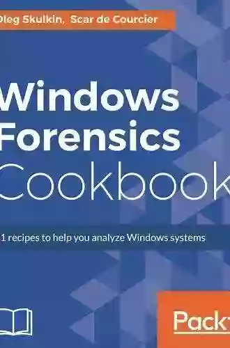 Windows Forensics Cookbook Oleg Skulkin