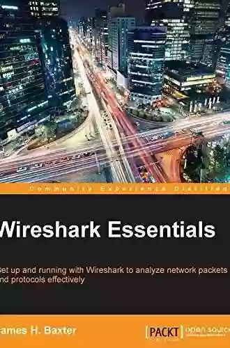 Wireshark Essentials James H Baxter