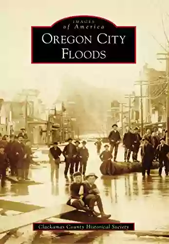 Oregon City Floods (Images Of America)