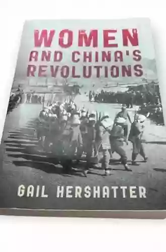 Women And China S Revolutions (Critical Issues In World And International History)