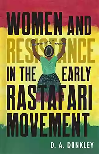 Women And Resistance In The Early Rastafari Movement