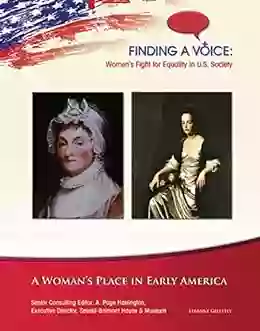 A Woman S Place In Early America (Finding A Voice: Women S Fight For Equal)