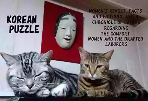 Korean Puzzle: WOMEN S REVOLT FACTS AND FICTIONS AND A CHRONICLE OF EVENTS