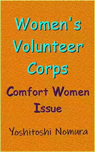 Women S Volunteer Corps: Comfort Women Issue