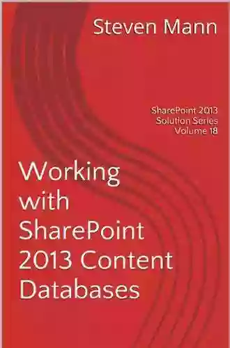 Working With SharePoint 2013 Content Databases (SharePoint 2013 Solution Series)