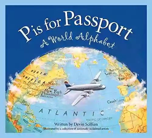 P Is For Passport: A World Alphabet (Discover The World)