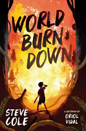 World Burn Down Steve Cole