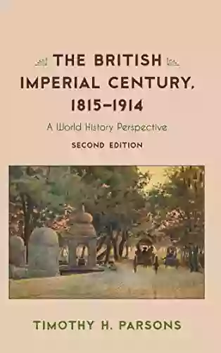 The British Imperial Century 1815 1914: A World History Perspective (Critical Issues In World And International History)