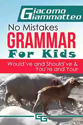 Would Ve And Should Ve: No Mistakes Grammar For Kids